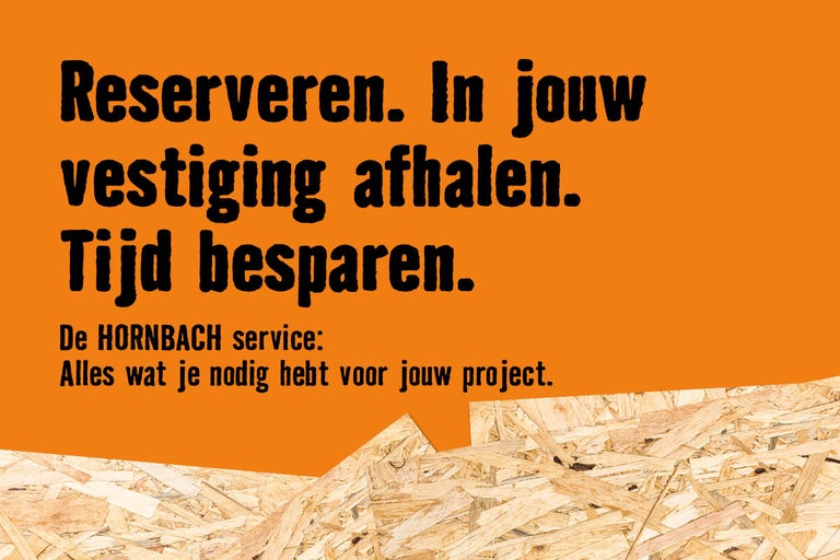 Hornbach service: Reserveer en haal af in jouw vestiging. Bespaar tijd.