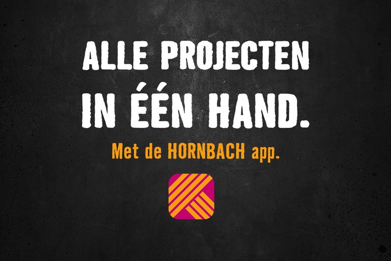 Alle projecten in één hand. Met de Hornbach app.