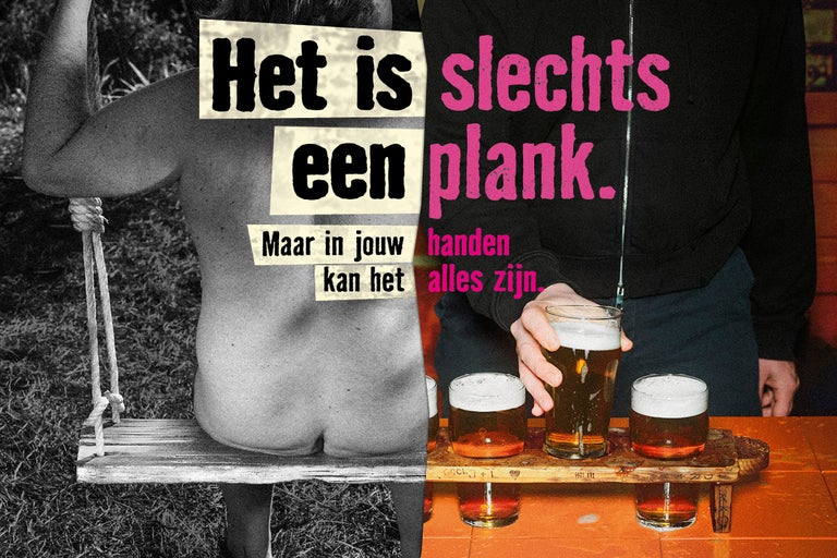 Gedeeld beeld: houten plank als schommelzitting en bierhouder. Tekst: Het is slechts een plank. Maar in jouw handen kan het alles zijn.