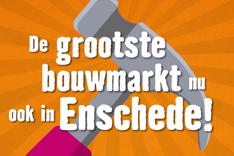 De grootste bouwmarkt nu ook in Enschede