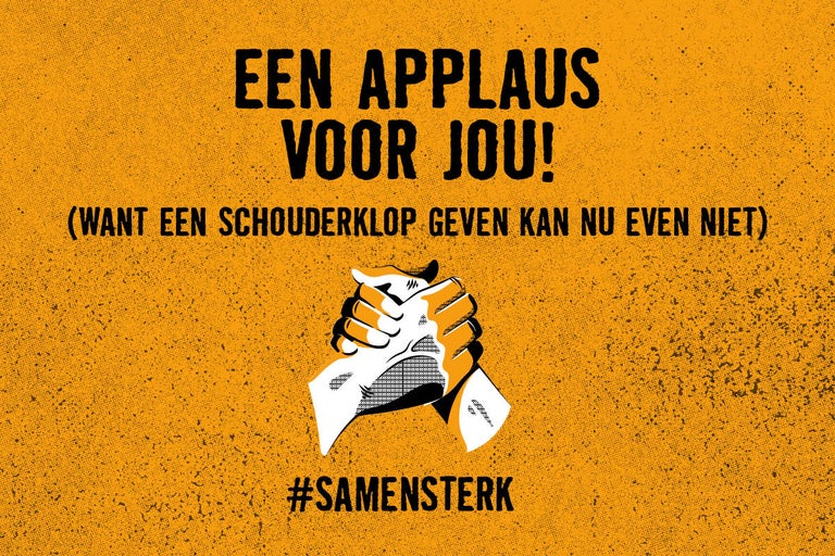 Een applaus voor jou. We zijn samen sterk.