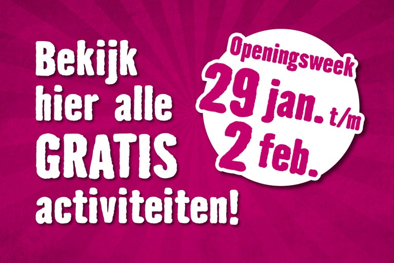 Bekijk hier alle gratis activiteiten! Openingsweek van 29 januari tot en met 2 februari.