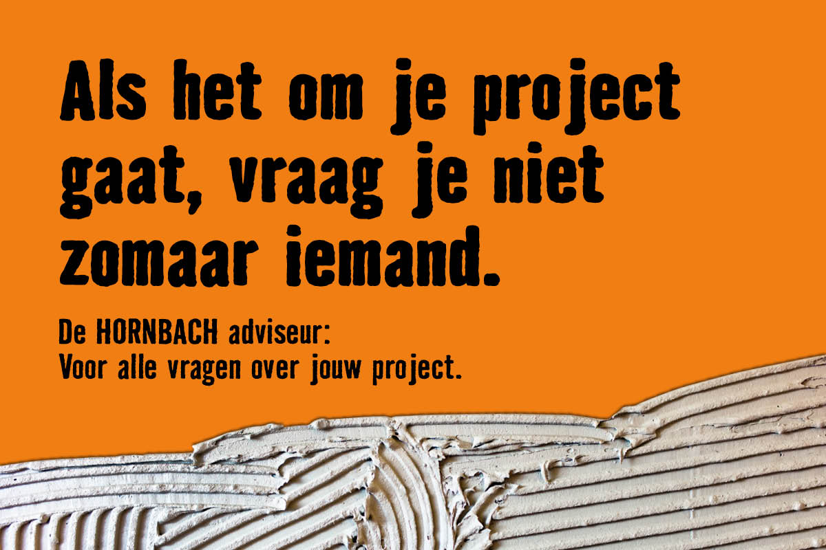 HORNBACH reclame: Als het om je project gaat, vraag je niet zomaar iemand.