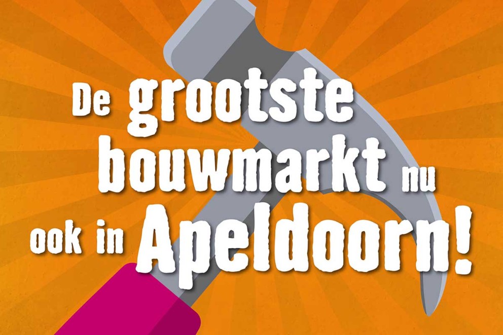 De grootste bouwmarkt nu ook in Apeldoorn!