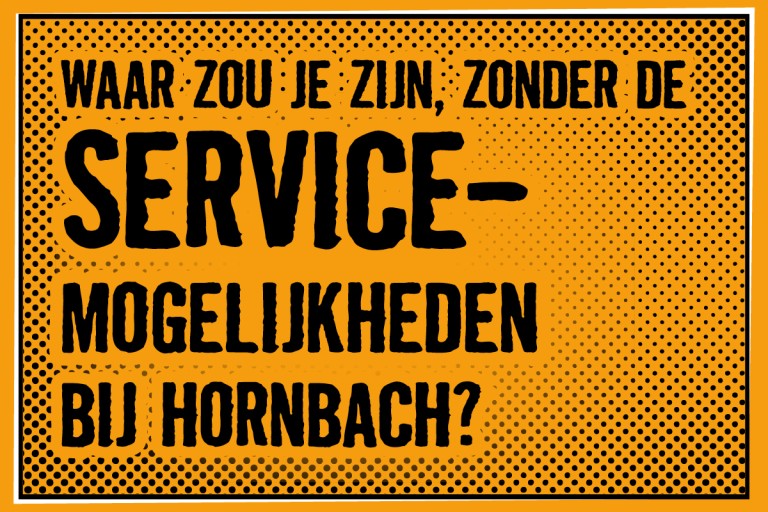 De HORNBACH Mogelijkheden De HORNBACH Mogelijkheden