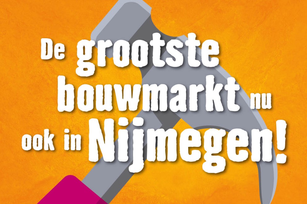 De grootste bouwmarkt nu ook in Nijmegen