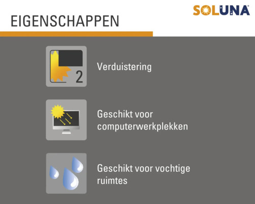 Soluna kenmerken: Verduisterend, geschikt voor computerwerkplekken en voor vochtige ruimtes