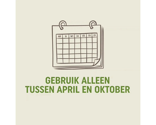 Gebruik alleen in de periode tussen april en oktober.