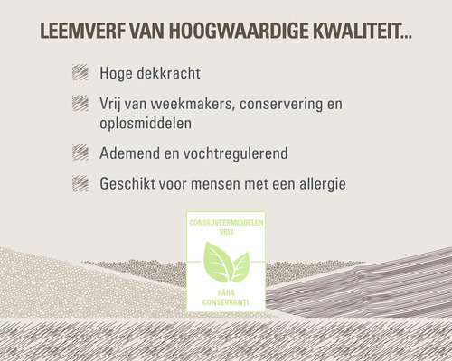 Eigenschappen van leemverf: hoge dekkracht, vrij van weekmakers, conservering en oplosmiddelen, ademend, vochtregulerend en geschikt voor mensen met een allergie. Conserveermiddelen vrij logo.