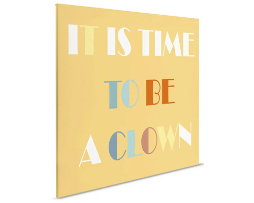 Decoratief canvas met de tekst ''It is Time to be a Clown''