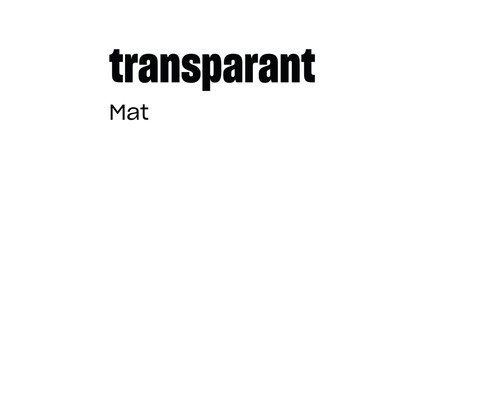 Tekstblok met de aanduiding transparant en mat