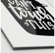 Decoratieve wanddecoratie met het opschrift: Can''t touch this.