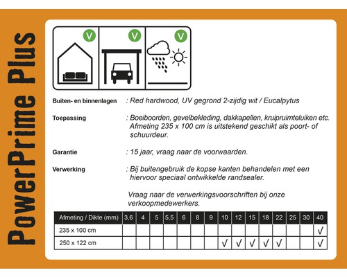 PowerPrime Plus productdetails: Binnen- en buitenlagen, rood hardhout, UV gegrond, toepassing, garantie en verwerking evenals beschikbare afmetingen en diktes