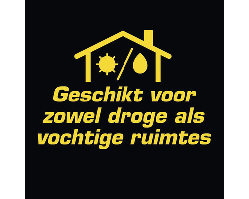 Geschikt voor zowel droge als vochtige ruimtes