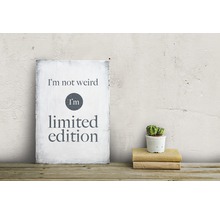 Decoratief bord met de tekst Ik ben niet raar, ik ben een limited edition