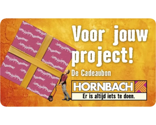 Hornbach cadeaubon voor uw project