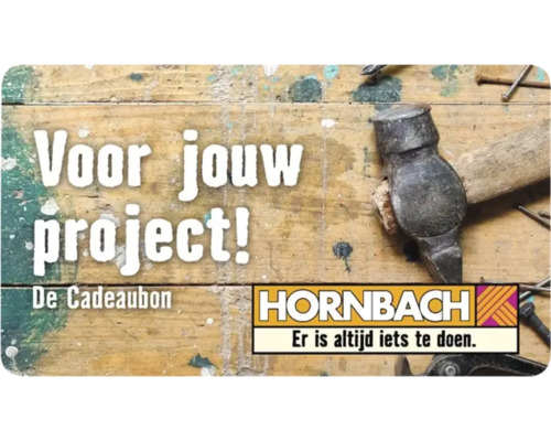 Hornbach cadeaubon voor uw project