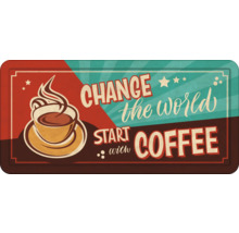 Decoratief bord met de tekst Change the World Start with Coffee en een kop koffie