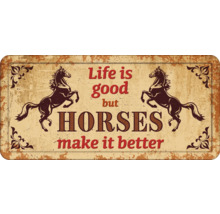 Decoratief bord met het opschrift: Life is good but horses make it better.