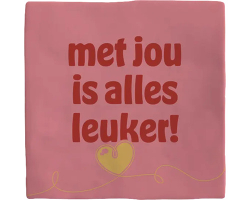 PLENTY GIFTS Decoratieve tegel keramiek Met jou is alles leuker 10,8x10,8 cm Decoratief kussen met de tekst ''Met jou is alles leuker!''