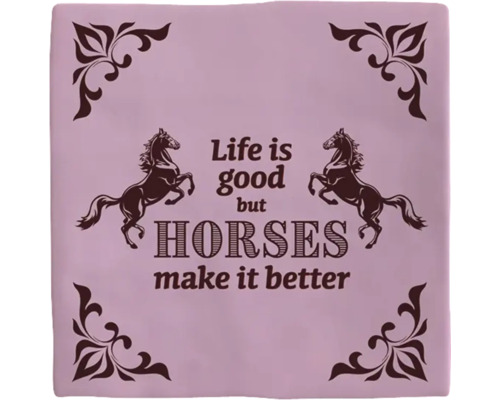 PLENTY GIFTS Decoratieve tegel keramiek Life is good but horses make it better 10,8x10,8 cm