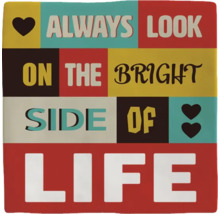 Decoratieve wanddecoratie met het citaat: Always look on the bright side of life.