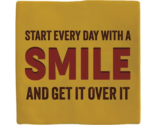 PLENTY GIFTS Decoratieve tegel keramiek Start everyday with a smile and get over it 10,8x10,8 cm Decoratief bord met de tekst: Begin elke dag met een glimlach en overwin het.