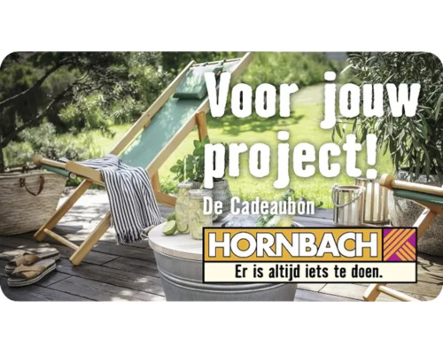 Hornbach cadeaukaart met een zonnig terras, houten ligstoelen, verfrissende drankjes en de tekst Voor jouw project. Hornbach Logo.