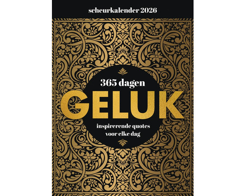 Scheurkalender 2026 met de titel ''365 dagen geluk'' en inspirerende quotes voor elke dag