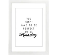 Ingelijste poster met de tekst Je hoeft niet perfect te zijn om geweldig te zijn