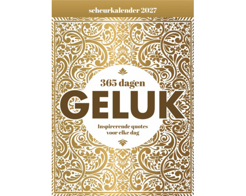 Scheurkalender voor het jaar 2027 met de titel 365 dagen geluk en inspirerende citaten voor elke dag met een decoratieve omlijsting.