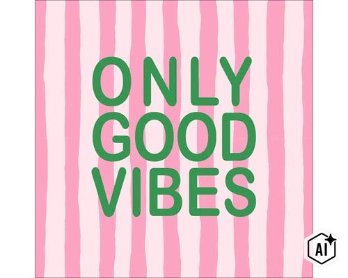Wanddecoratie met de tekst Only Good Vibes op een gestreepte achtergrond (Image AI modified or generated)