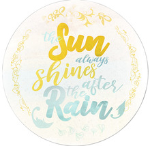 Decoratieve sticker met de spreuk: De zon schijnt altijd na de regen.