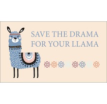 Afbeelding met de tekst ''Save the Drama for your Llama'' en een gestileerde lama