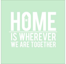 Home is wherever we are together tekst