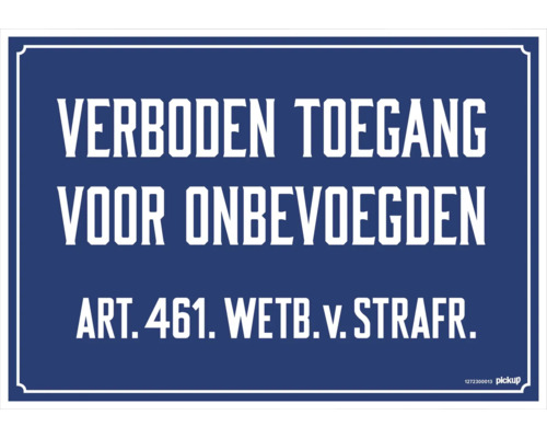 PICKUP Verbordsbord verboden toegang 33x23 cm PICKUP Verbordsbord verboden toegang 33x23 cm