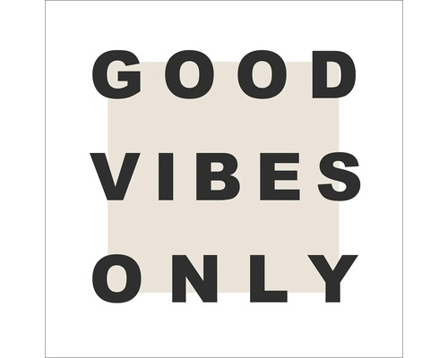 Opschrift Alleen goede vibes