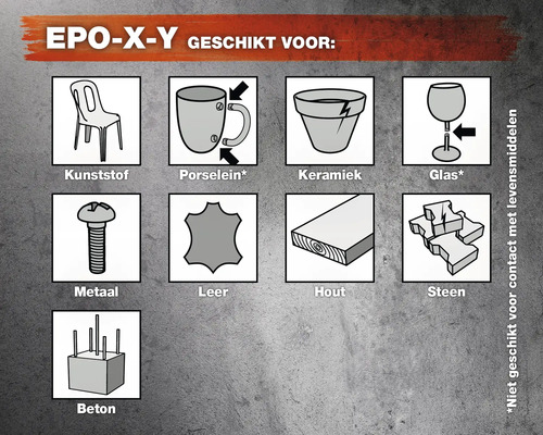 EPO-X-Y Geschikt voor: Kunststof, Porselein, Keramiek, Glas, Metaal, Leer, Hout, Steen, Beton