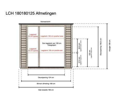 Vooraanzicht houten berging met afmetingen: hoogte 180 centimeter, deuropening 156,5 bij 124 centimeter en dakbreedte 180 centimeter.